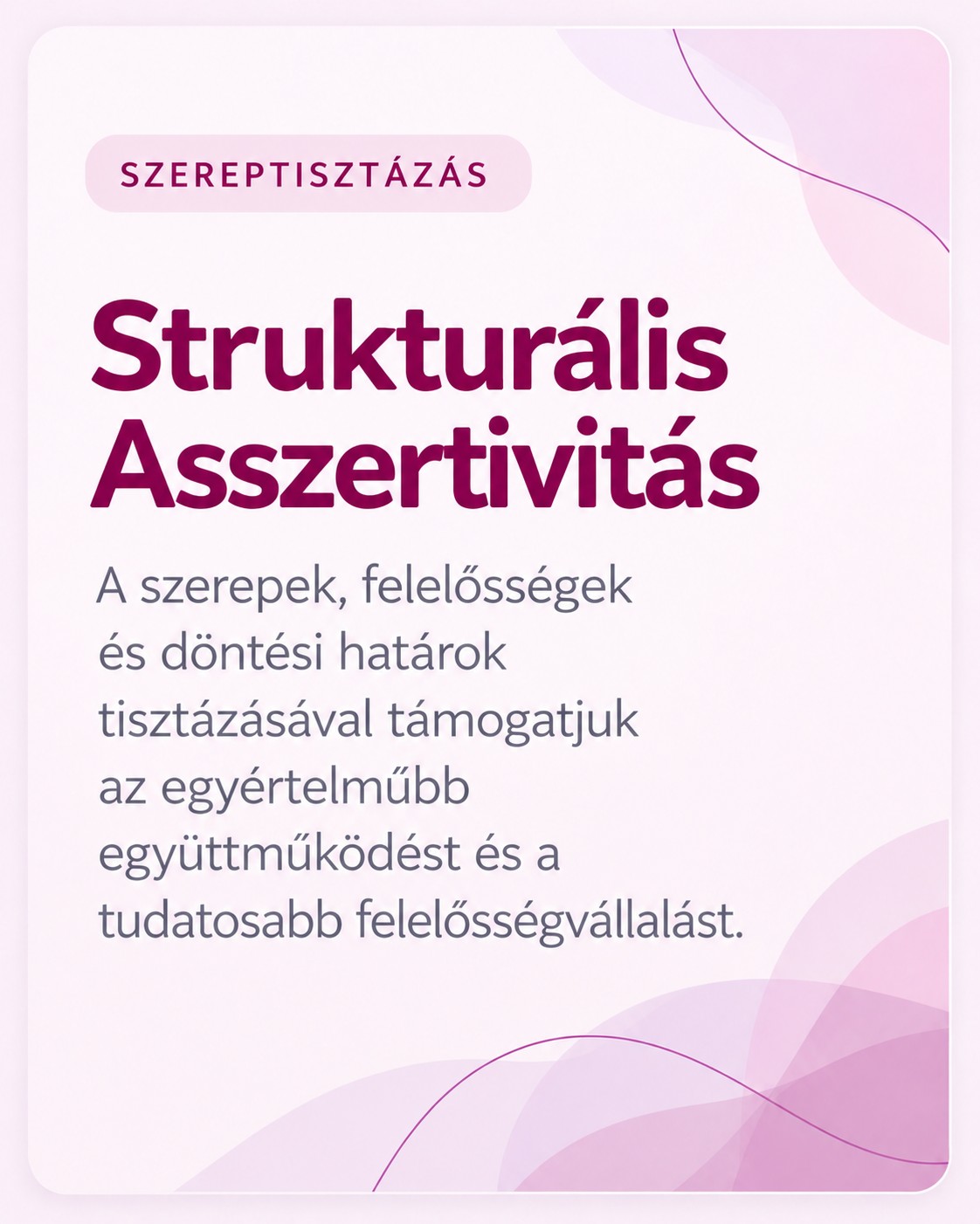 Strukturális Asszertivitás – szereptisztázás, felelősségi körök és szervezeti együttműködés
